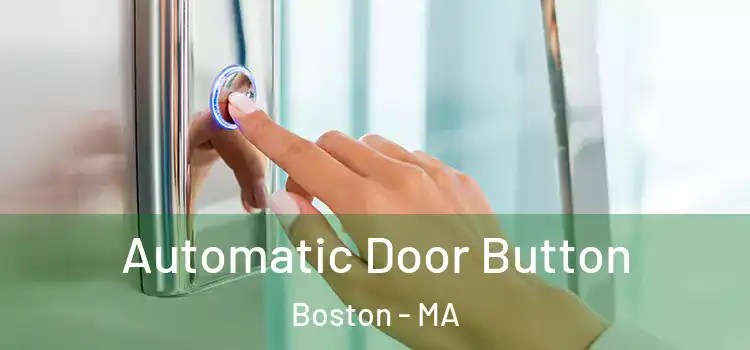 Automatic Door Button Boston - MA
