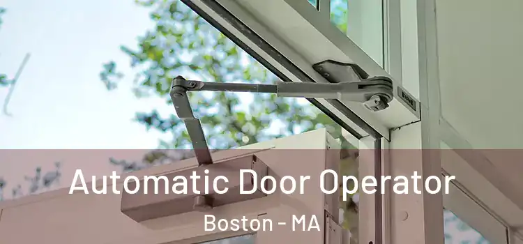 Automatic Door Operator Boston - MA