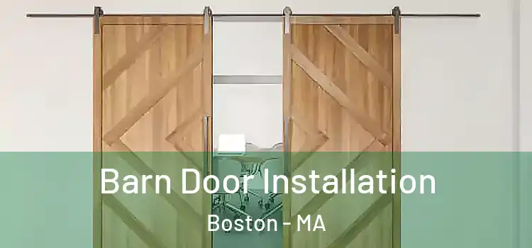 Barn Door Installation Boston - MA