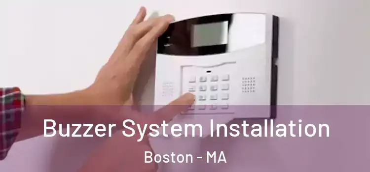 Buzzer System Installation Boston - MA