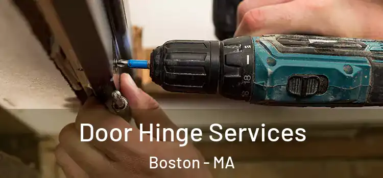 Door Hinge Services Boston - MA