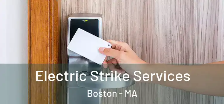 Electric Strike Services Boston - MA