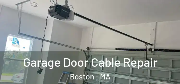  Garage Door Cable Repair Boston - MA