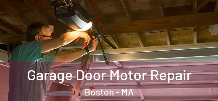  Garage Door Motor Repair Boston - MA