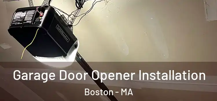  Garage Door Opener Installation Boston - MA