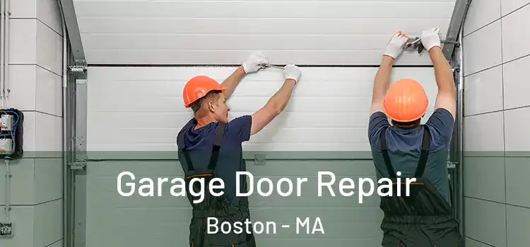  Garage Door Repair Boston - MA