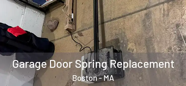  Garage Door Spring Replacement Boston - MA
