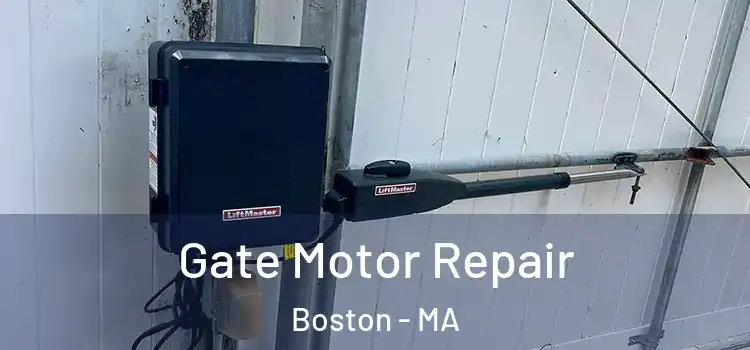 Gate Motor Repair Boston - MA