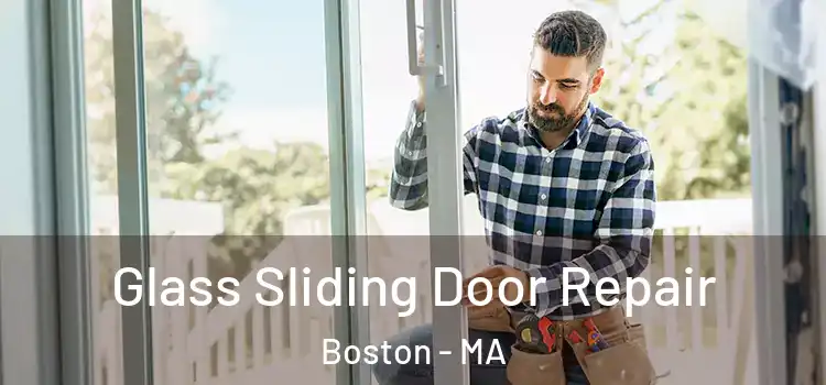  Glass Sliding Door Repair Boston - MA