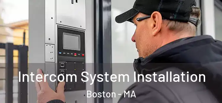 Intercom System Installation Boston - MA