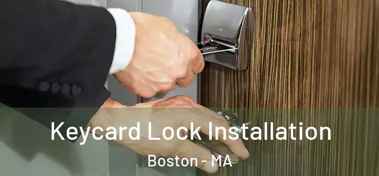 Keycard Lock Installation Boston - MA