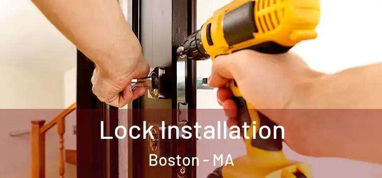  Lock Installation Boston - MA