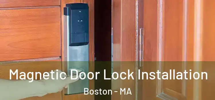  Magnetic Door Lock Installation Boston - MA