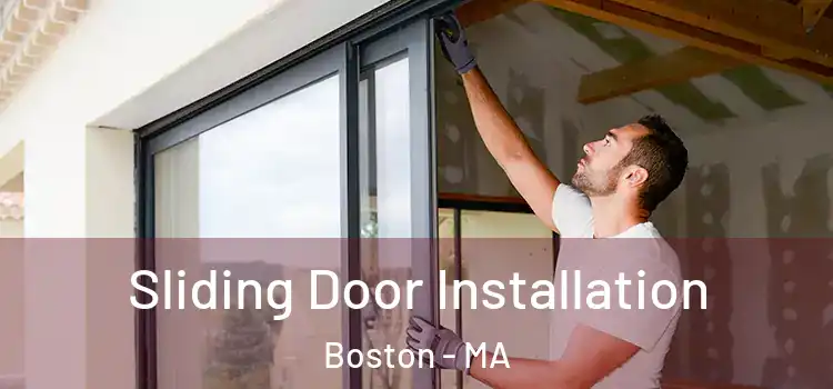 Sliding Door Installation Boston - MA