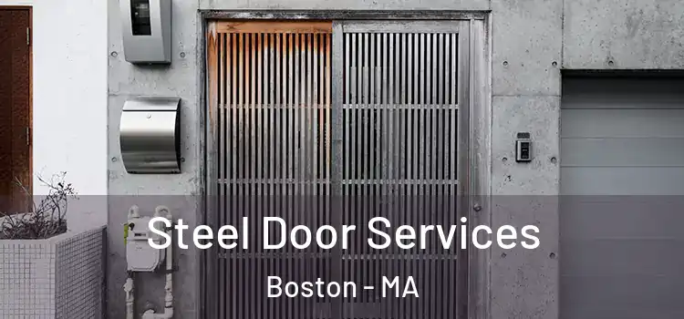 Steel Door Services Boston - MA